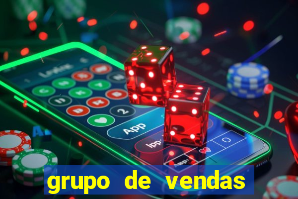 grupo de vendas whatsapp porto seguro